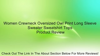 Women Crewneck Oversized Owl Print Long Sleeve Sweater Sweatshirt Tops Review