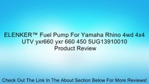 ELENKER™ Fuel Pump For Yamaha Rhino 4wd 4x4 UTV yxr660 yxr 660 450 5UG13910010 Review