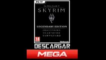 Descargar Skyrim The Elder Scrolls V Legendary Edition [PC][FULL][ESPAÑOL][MEGA]