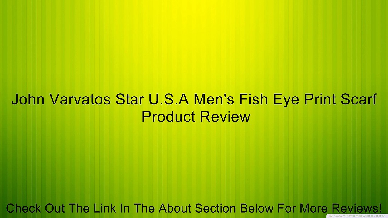 John Varvatos Star U.S.A Men's Fish Eye Print Scarf Review