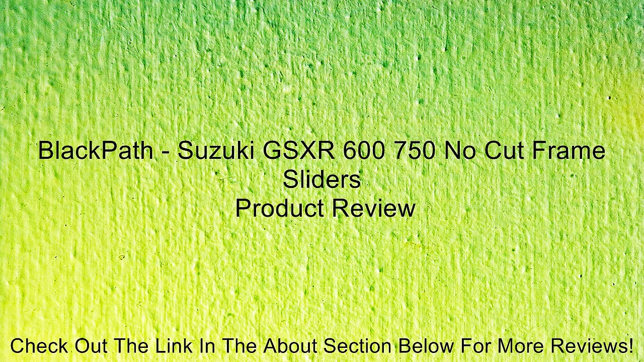 BlackPath - Suzuki GSXR 600 750 No Cut Frame Sliders Review