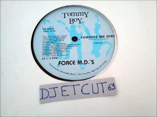 FORCE M. D. 'S -FORGIVE ME GIRL(RIP ETCUT)TOMMY BOY REC 84