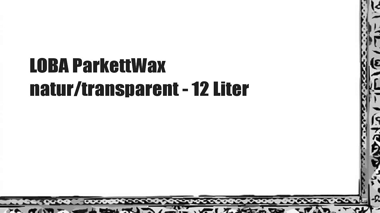 LOBA ParkettWax natur/transparent - 12 Liter