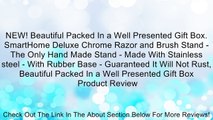 NEW! Beautiful Packed In a Well Presented Gift Box. SmartHome Deluxe Chrome Razor and Brush Stand - The Only Hand Made Stand - Made With Stainless steel - With Rubber Base - Guaranteed It Will Not Rust, Beautiful Packed In a Well Presented Gift Box Review