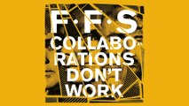 FFS - Collaborations Don't Work