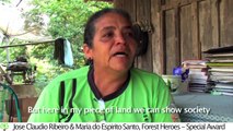 Forest Heroes - Jose Claudio Ribeiro and Maria do Espirito Santo, Special Award
