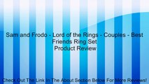 Sam and Frodo - Lord of the Rings - Couples - Best Friends Ring Set Review