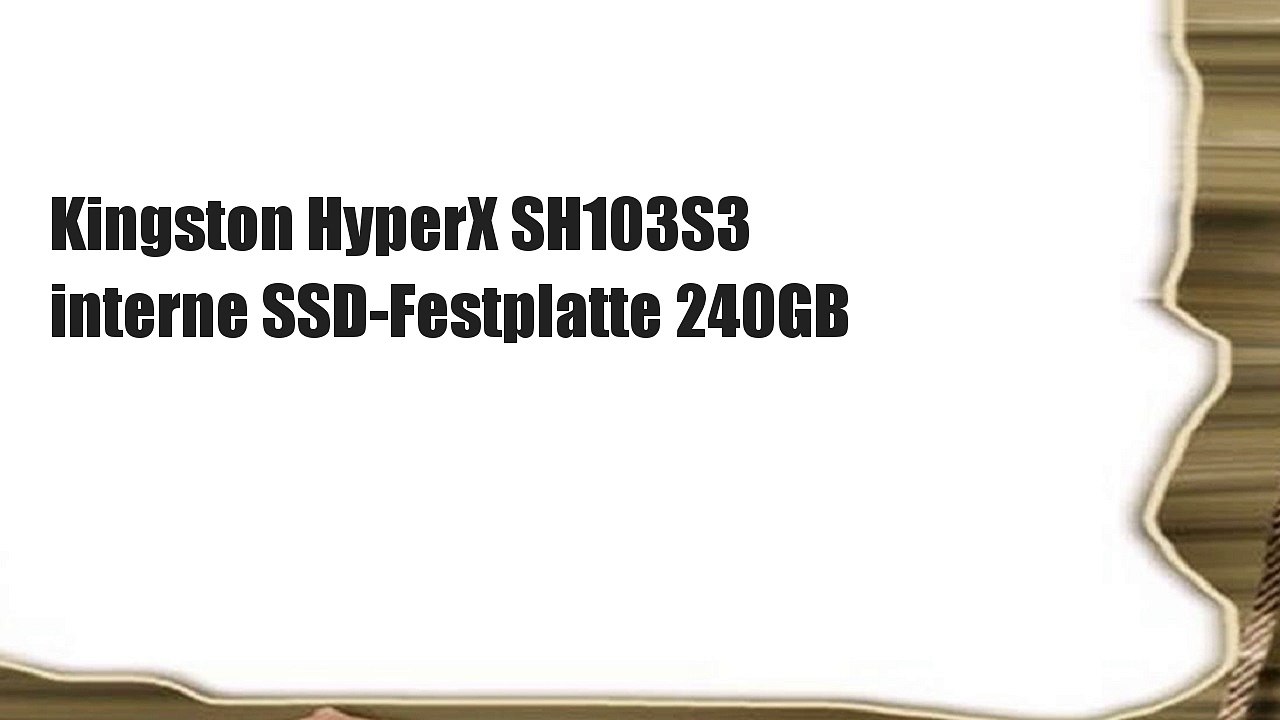 Kingston HyperX SH103S3 interne SSD-Festplatte 240GB