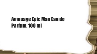 Amouage Epic Man Eau de Parfum, 100 ml