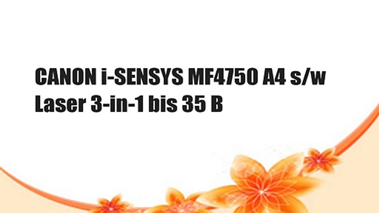 CANON i-SENSYS MF4750 A4 s/w Laser 3-in-1 bis 35 B