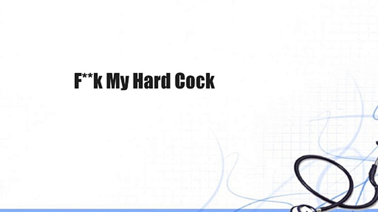 F**k My Hard Cock