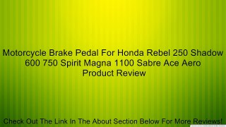 Motorcycle Brake Pedal For Honda Rebel 250 Shadow 600 750 Spirit Magna 1100 Sabre Ace Aero Review
