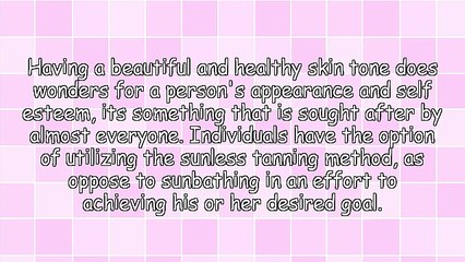 A Guide To The Wonderful World Of Sunless Tanning