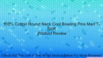 100% Cotton Round Neck Cool Bowling Pins Man T-Shirt Review