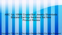 ABC 1pc 10MM Crystal Ball Jewelry Shamballa Bracelet Earrings Necklace Set New Review