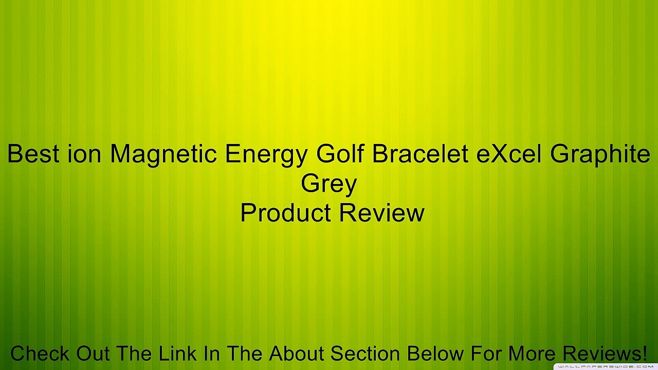 Best ion Magnetic Energy Golf Bracelet eXcel Graphite Grey Review