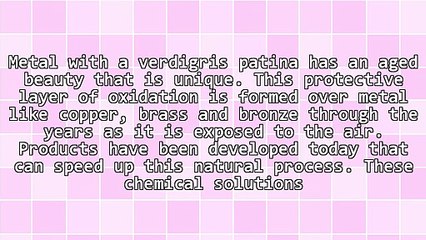 The Aged Beauty Of A Verdigris Patina