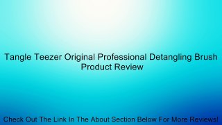 Tangle Teezer Original Professional Detangling Brush Review