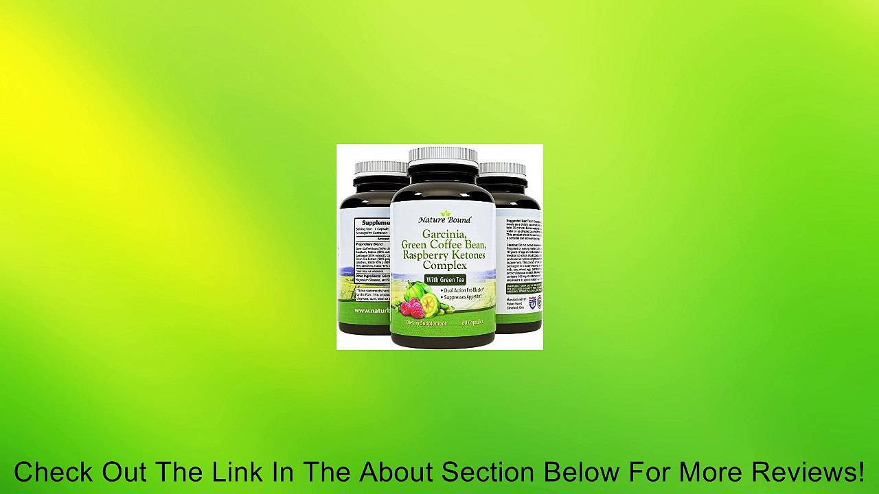 Tri-Blend - Pure Garcinia Cambogia, Green Coffee Bean and Raspberry Ketones Complex + Green Tea - Dual Action Fat-Blaster and Appetite Suppressant! - Nature Bound Review