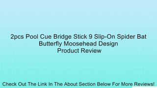 2pcs Pool Cue Bridge Stick 9 Slip-On Spider Bat Butterfly Moosehead Design Review
