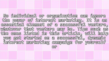 Internet Marketing Made Simple Through These Tips