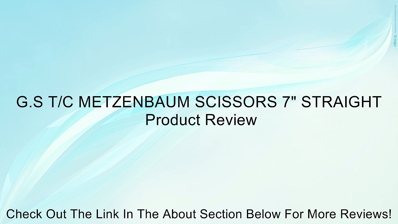 G.S T/C METZENBAUM SCISSORS 7" STRAIGHT Review