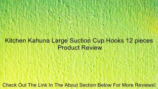 Kitchen Kahuna Large Suction Cup Hooks 12 pieces Review