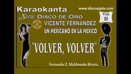 Karaokanta - Vicente Fernández - Volver volver