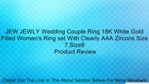 JEW JEWLY Wedding Couple Ring 18K White Gold Filled Women's Ring set With Clearly AAA Zircons Size 7,Size8 Review
