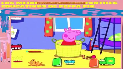 peppa pig la cerdita en español series completas: El Escondite