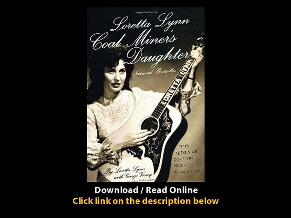 Download Loretta Lynn Coal Miners Daughter By Loretta LynnGeorge Vecsey PDF