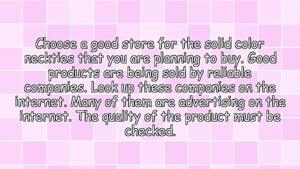 How To Choose Stores For Solid Color Neckties