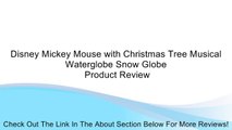 Disney Mickey Mouse with Christmas Tree Musical Waterglobe Snow Globe Review