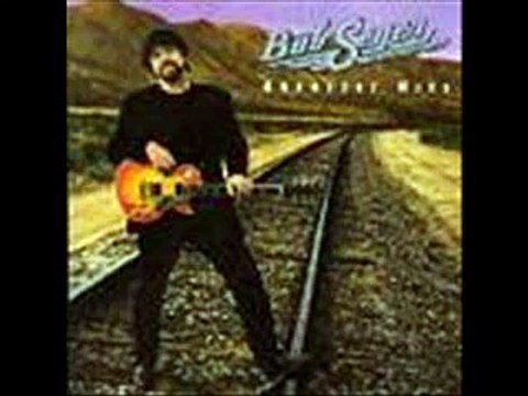 Bob Seger and The Silver Bullet Band - You'll Accomp'ny Me