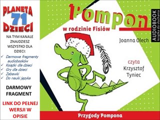 POMPON W RODZINIE FISIÓW czyta Krzysztof  Tyniec - Joanna Olech (audiobook, bajki dla dzieci)