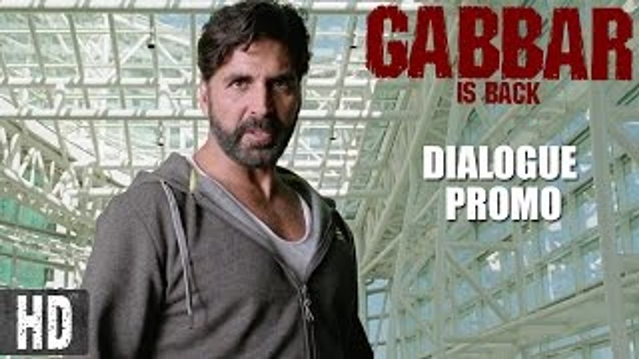 Dialogue HD Promo 7 - Gabbar is Back [2015] Akshay Kumar