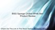 BSG Sponge Cricket White Ball Review