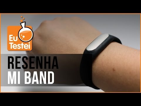 Smartband Xiaomi Mi Band - Vídeo Resenha EuTestei Brasil
