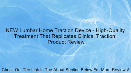 NEW Lumbar Home Traction Device - High-Quality Treatment That Replicates Clinical Traction! Review