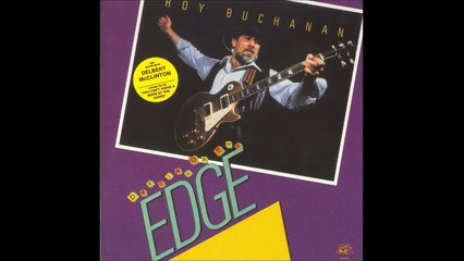 ROY BUCHANAN - Baby Baby Baby