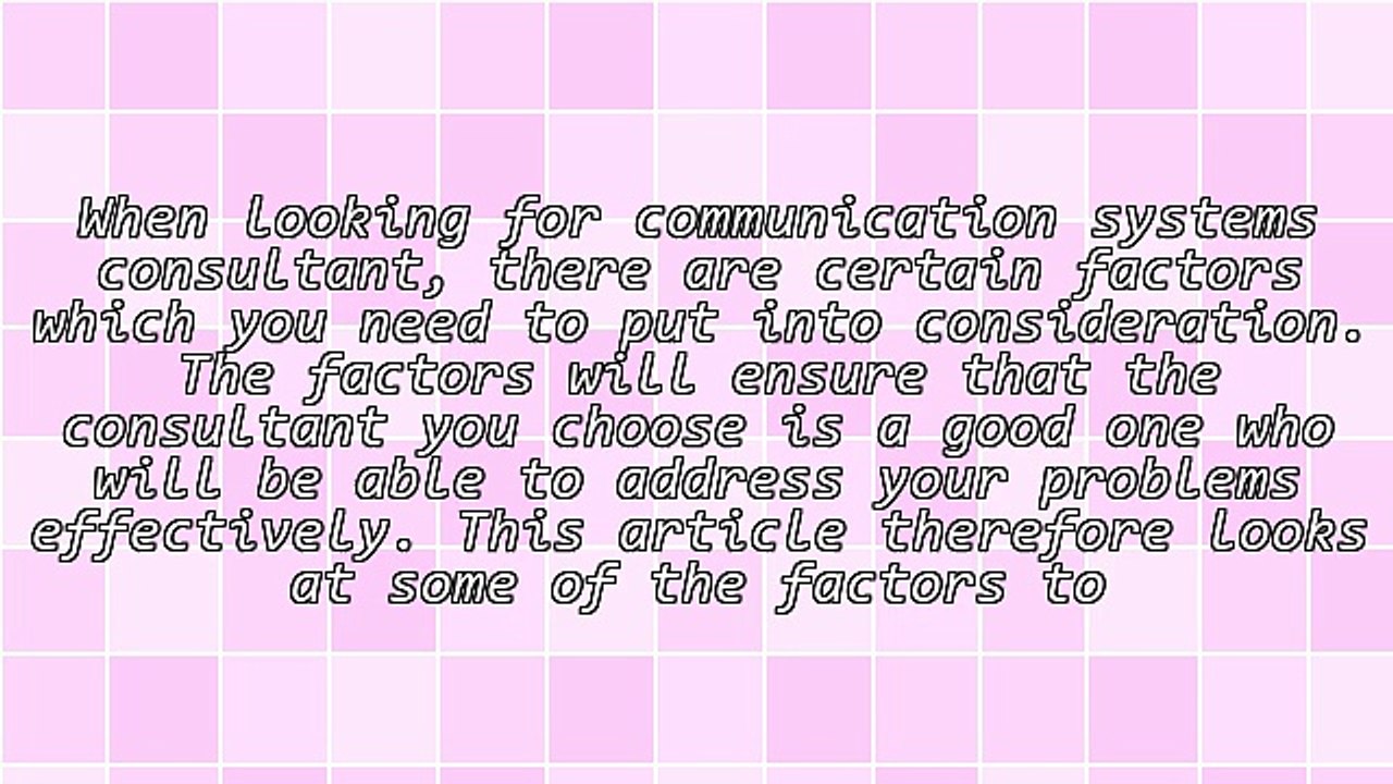 Factors To Consider When Looking For Communication Systems Consultants In Sacramento CA