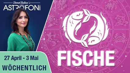 Monatliches Horoskop zum Sternzeichen Fische (27 April-3 Mai 2015)