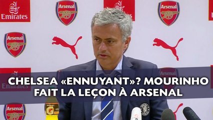 Chelsea «ennuyant»? Mourinho fait la leçon à Arsenal