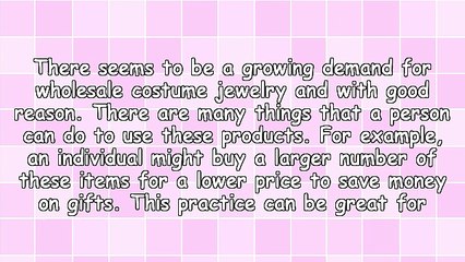 Seemingly Increasing Demand For Wholesale Costume Jewelry May Have Good Reason