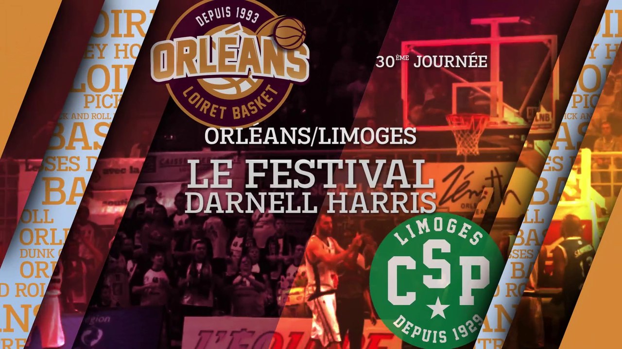 Le Festival Darnell Harris - J30 - Orléans reçoit le CSP Limoges