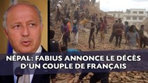 Un couple de Français morts dans le séisme, annonce Laurent Fabius