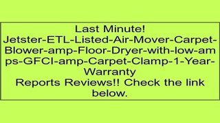 Jetster-ETL-Listed-Air-Mover-Carpet-Blower-amp-Floor-Dryer-with-low-amps-GFCI-amp-Carpet-Clamp-1-Year-Warranty Review