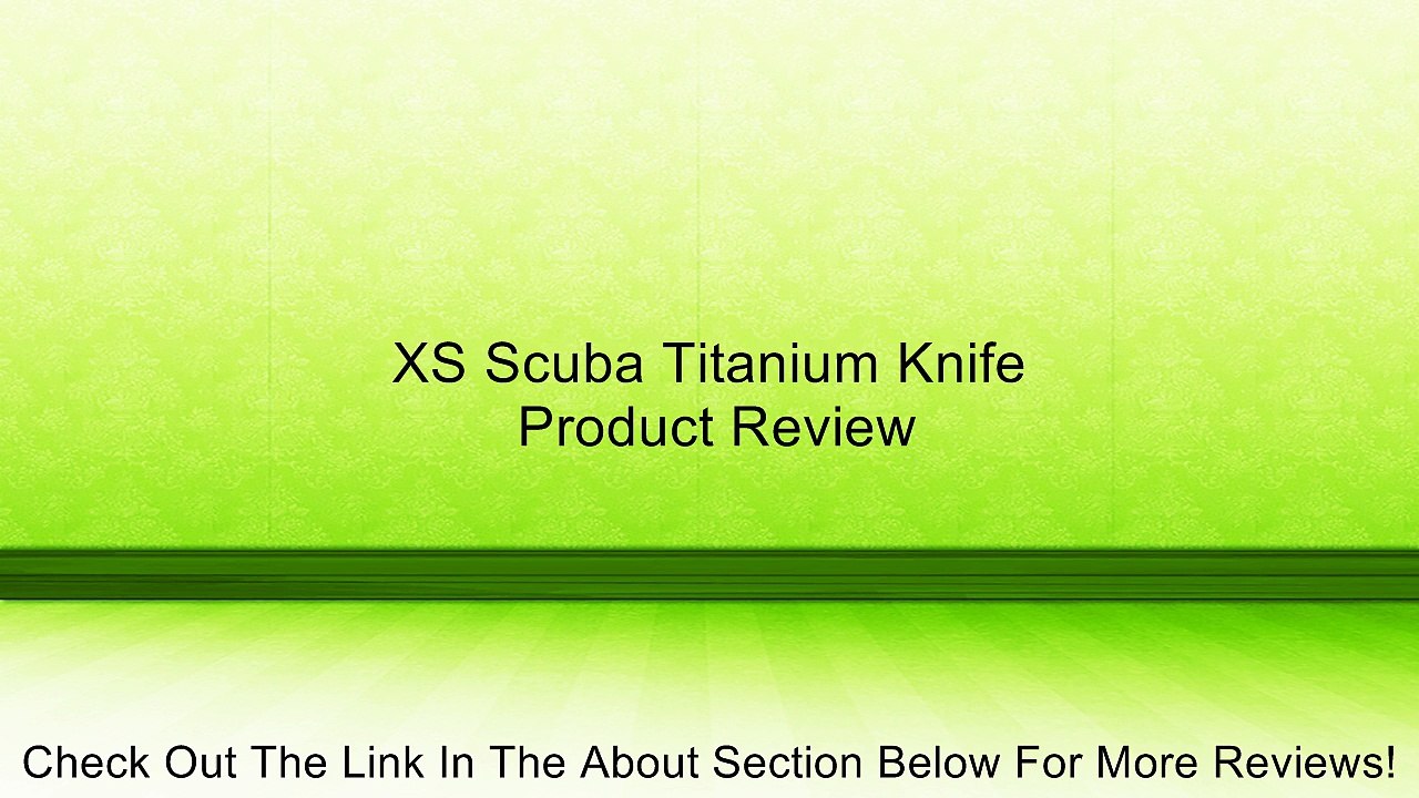 XS Scuba Titanium Knife Review
