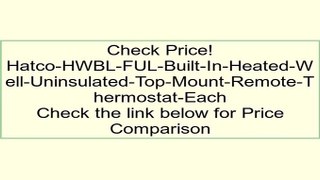 Hatco-HWBL-FUL-Built-In-Heated-Well-Uninsulated-Top-Mount-Remote-Thermostat-Each Review
