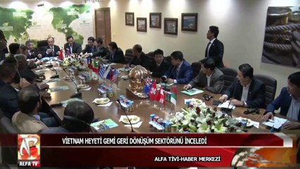 Vietnam heyeti gemi geri dönüşüm sektörünü inceledi